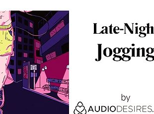 Late-Night Jogging Erotic Audio Porn for Women, Sexy ASMR