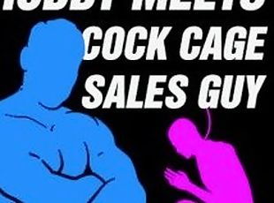 Hubby Meets Cock Cage Sales Guy