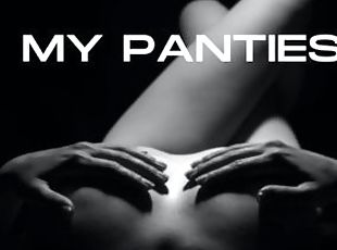 MY PANTIES