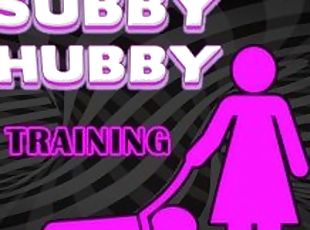 Subby Hubby Training by Goddess Lana