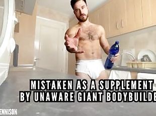 Mistaken as a supplement by unaware giant bodybuilder