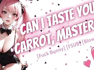 Your New Shy Fuckbunny In Heat Is Craving For Your Carrot [Flustered] but [Very Horny] [Blowjob]